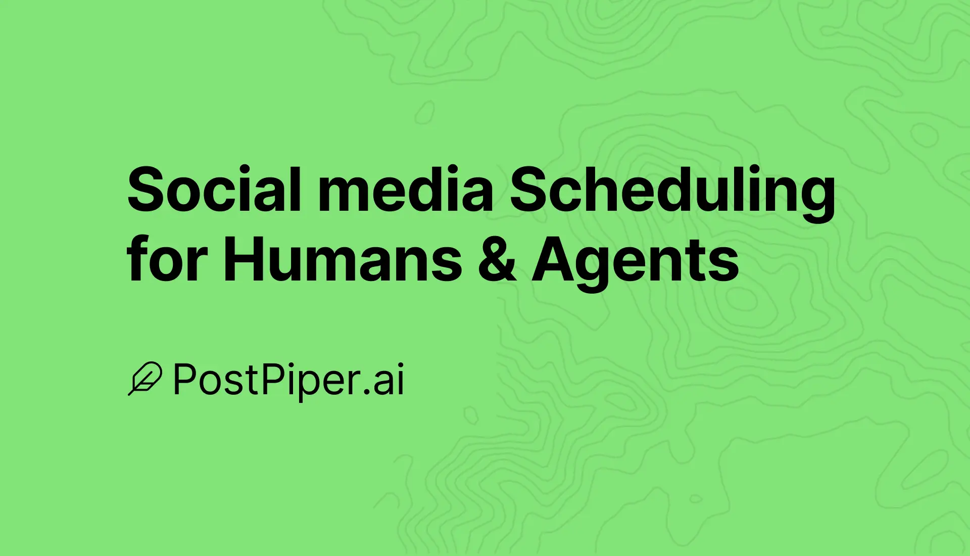 PostPiper social scheduling for humans and agents